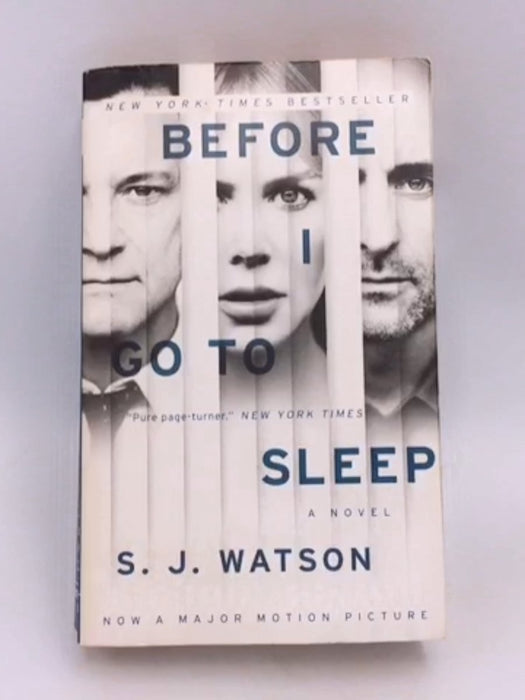 Before I Go To Sleep  - S. J. Watson;