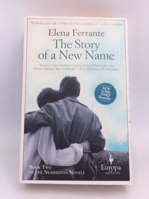 The Story of a New Name - Elena Ferrante; 