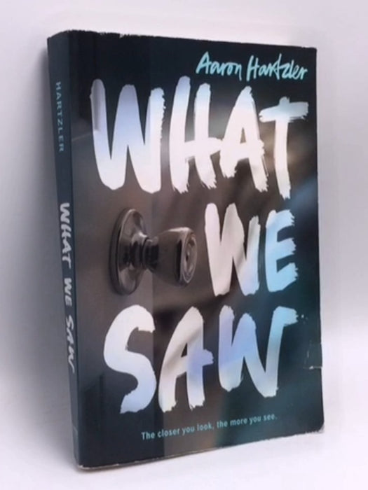 What We Saw - Aaron Hartzler