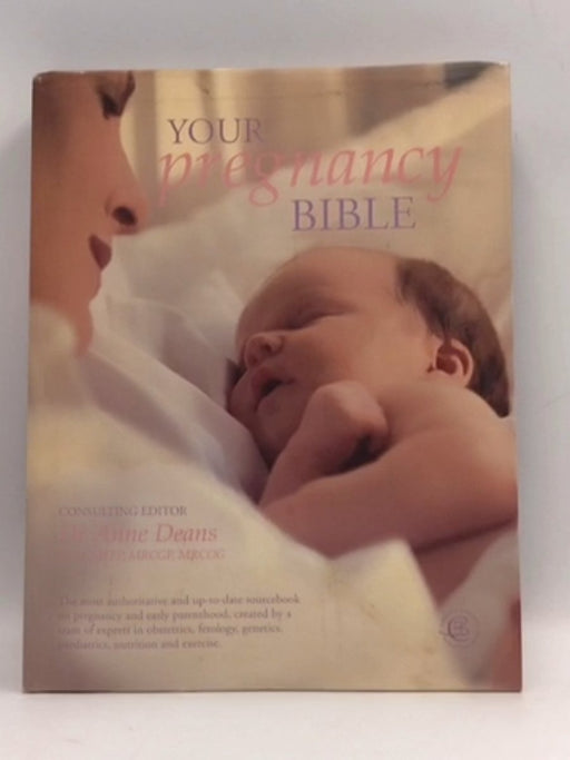 Your Pregnancy Bible - Hardcover - Anne Deans; 