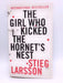 The Girl Who Kicked the Hornet's Nest - Stieg Larsson