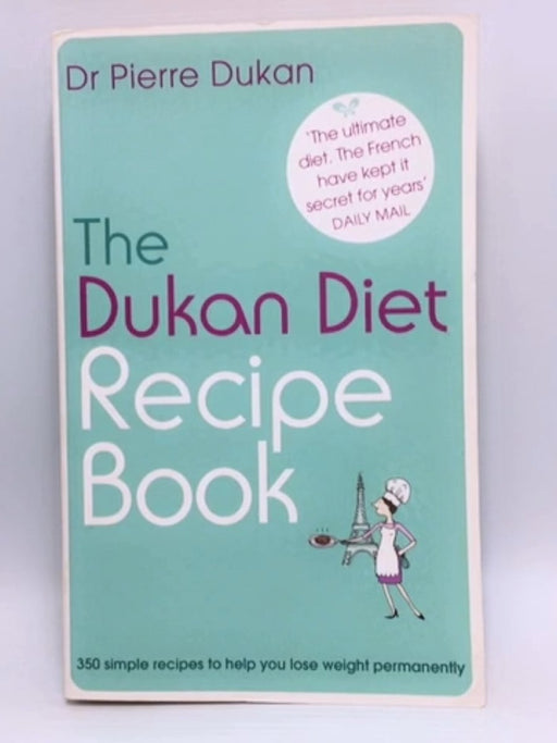 The Dukan Diet Recipe Book - Pierre Dukan