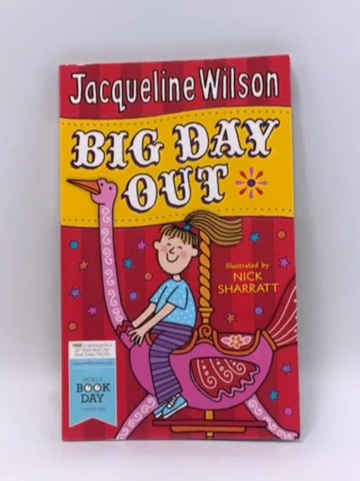 Big Day Out - Jacqueline Wilson; 