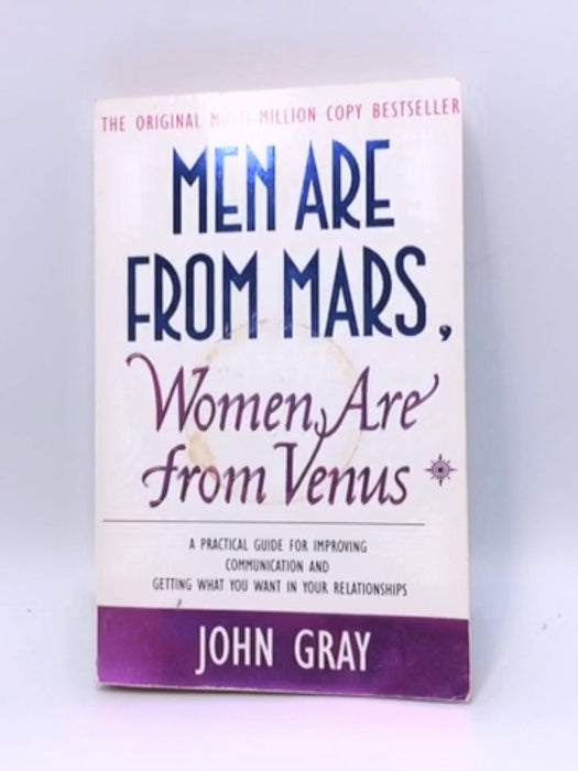 Men Are from Mars, Women Are from Venus  - John Gray