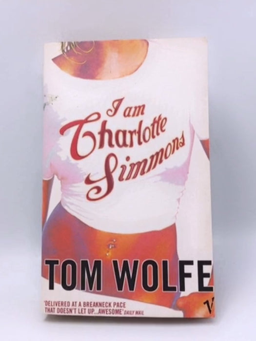 I Am Charlotte Simmons - Tom Wolfe; 