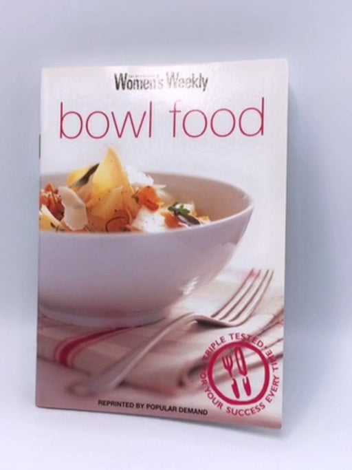 Bowl Food - The Australian Women's Weekly