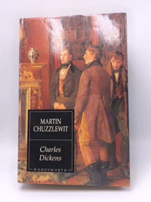 Martin Chuzzlewit - Charles Dickens; 