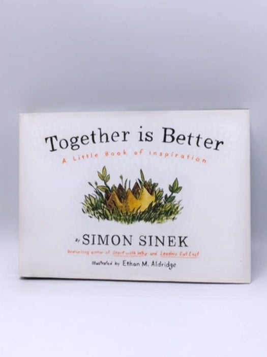 Together is Better- Hardcover  - Simon Sinek; 