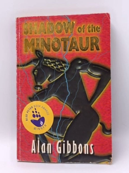 Shadow Of The Minotaur - Alan Gibbons; 