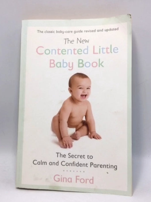 The New Contented Little Baby Book - Gina Ford; 