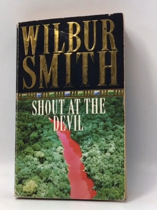 Shout at the Devil - Wilbur A. Smith