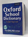 Oxford School Dictionary  - Oxford Dictionaries,; 