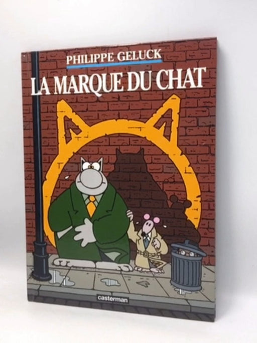 La marque du chat - Hardcover - Philippe Geluck; 
