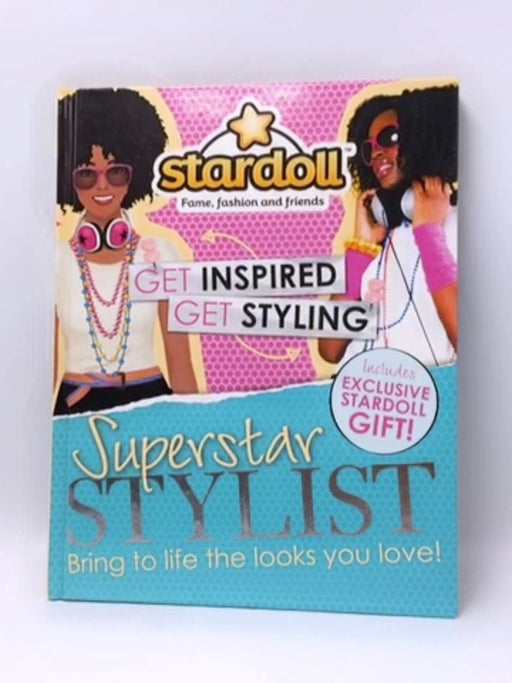 Superstar Stylist- Hardcover  - Stardoll; 