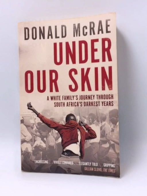 Under Our Skin  - Donald McRae; 