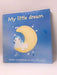 MY LITTLE DREAM - Hardcover - MAY ABOUJEIB