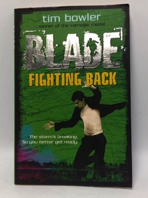 Blade: Fighting Back - Tim Bowler; 