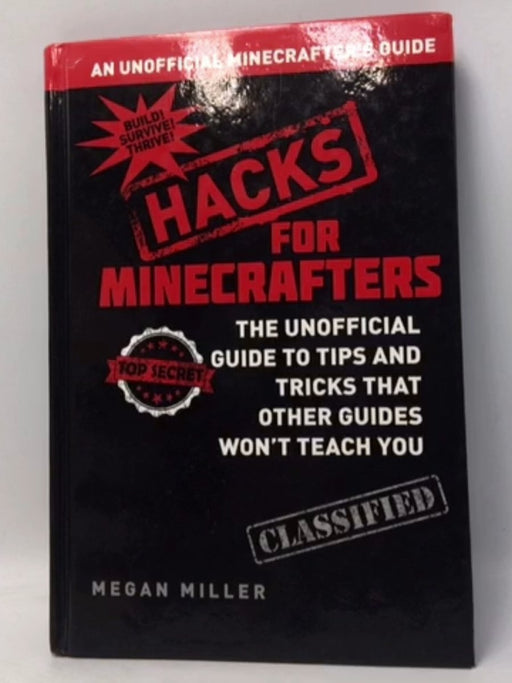 Hacks for Minecrafters - Megan Miller; 