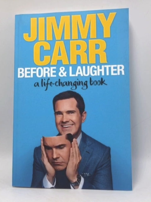 Before & Laughter - Jimmy Carr; 