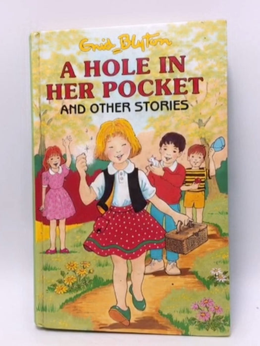 A Hole in Her Pocket and Other Stories - Enid Blyton; 