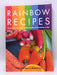 Rainbow Recipes - Chris Woollams; 