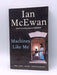 Machines Like Me - Ian McEwan; 