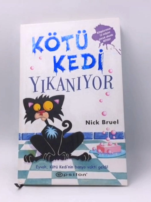 Kötü kedi yıkanıyor - Hardcover - Nick Bruel; 