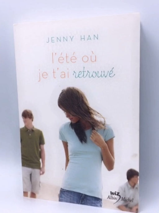 L'été où je t'ai retrouvé - Jenny Han; 