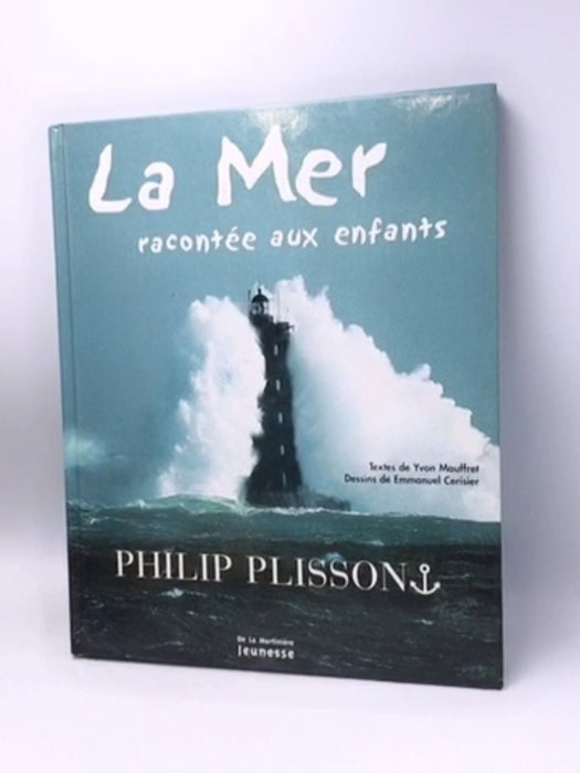 La Mer racontée aux enfants - Hardcover -   Emmanuel Cerisier ,  Yvon Mauffret