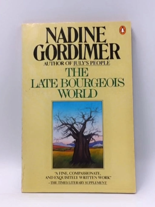 The Late Bourgeois World - Nadine Gordimer; 