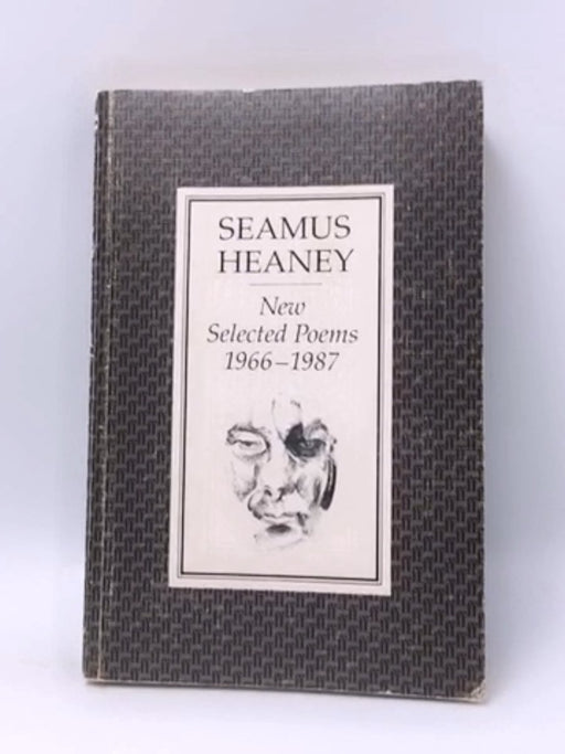 New Selected Poems 1966-1987 - Seamus Heaney; 