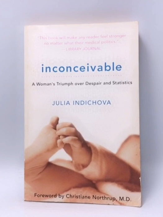 Inconceivable, 20th Anniversary Edition - Julia Indichova; 