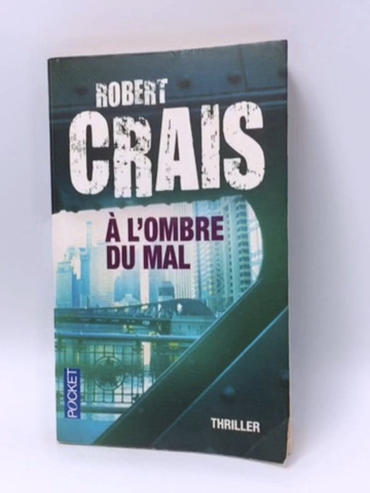 A l'ombre du mal - Robert Crais; 