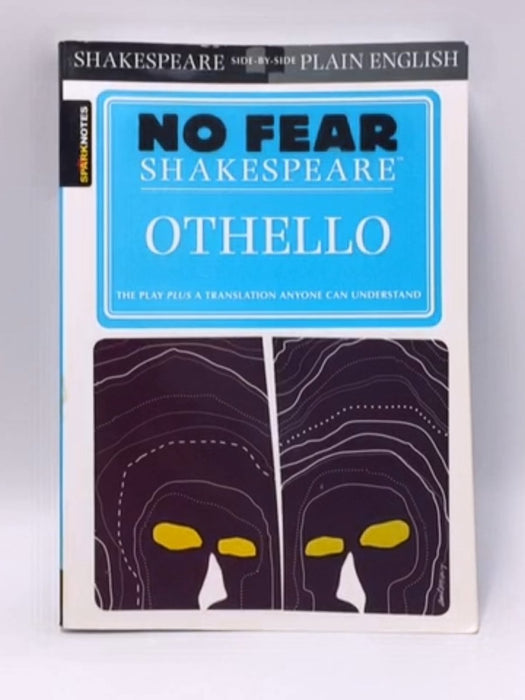 No Fear : Othello - William Shakespeare; Sparknotes Editors; 