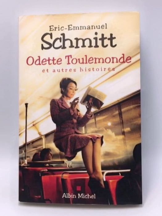 Odette Toulemonde et autres histoires - Éric-Emmanuel Schmitt; 