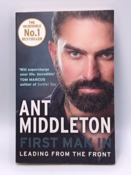 First Man In - Ant Middleton; 