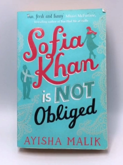 Sofia Khan is Not Obliged - Ayisha Malik