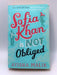 Sofia Khan is Not Obliged - Ayisha Malik