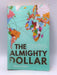 The Almighty Dollar - Dharshini David; 