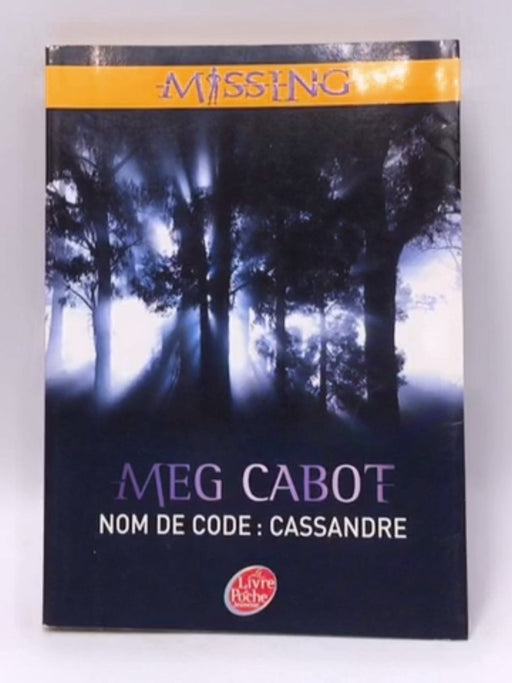 Nom de code : Cassandre - Meg Cabot; 