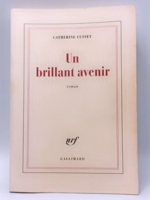 Un brillant avenir - Catherine Cusset