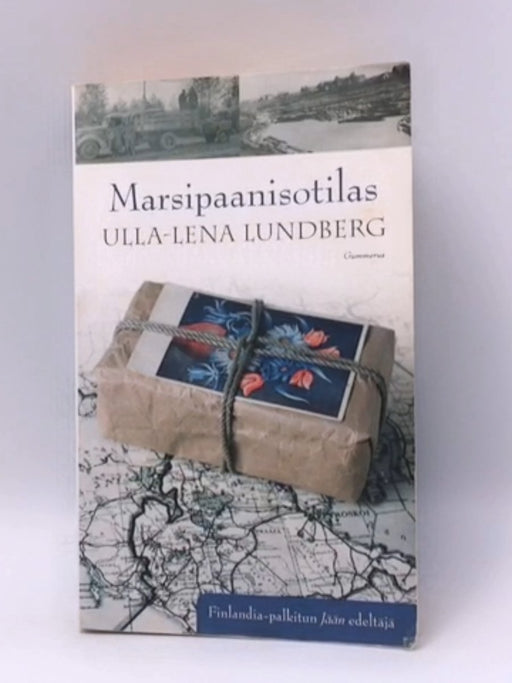 Marsipaanisotilas - Ulla-Lena Lundberg; 