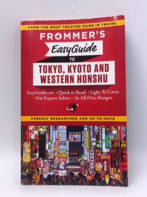 Frommer's EasyGuide to Tokyo, Kyoto and Western Honshu (Easy Guides) - Beth Reiber; 