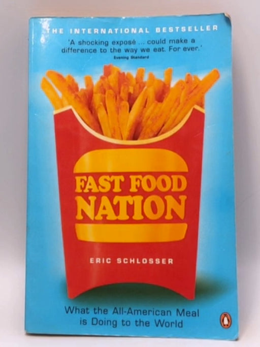 Fast Food Nation - Eric Schlosser; 