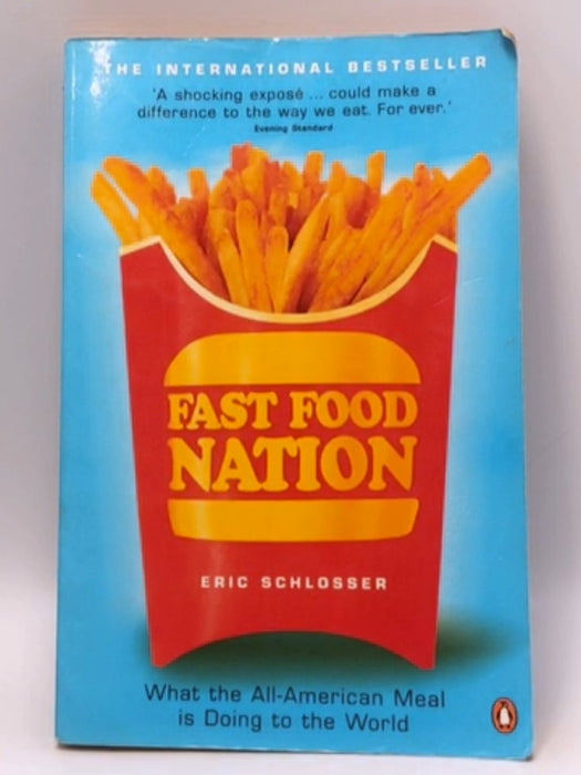 Fast Food Nation - Eric Schlosser; 