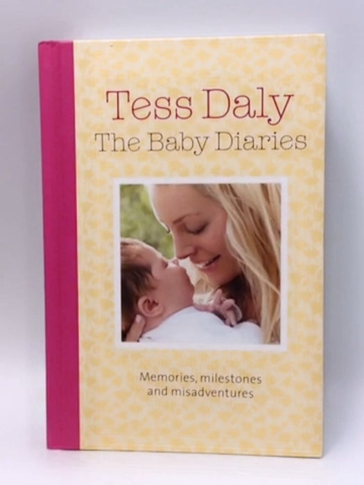 The Baby Diaries - Tess Daly; 