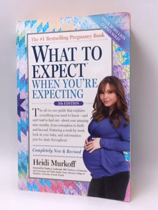 What to Expect When You're Expecting - Heidi Murkoff