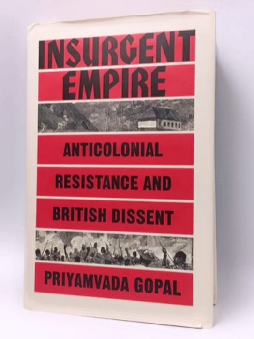 Insurgent Empire - Hardcover - Priyamvada Gopal; 