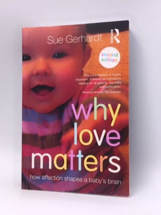 Why Love Matters - Sue Gerhardt; 