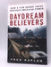 Daydream Believers - Hardcover - Fred Kaplan; 